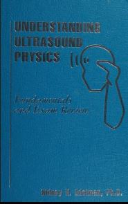 Understanding ultrasound physics : fundamentals and exam review - Scanned Pdf with ocr